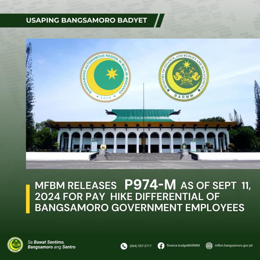 MFBM Releases P974-M as of September 11,2024 for pay hike differential of Bangsamoro Government Employees